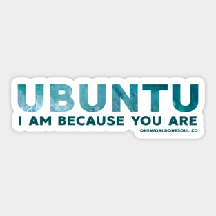 Ubuntu - I am because you are - Ocean Sticker